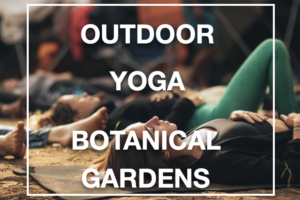 botanic gardens outdoor yoga class